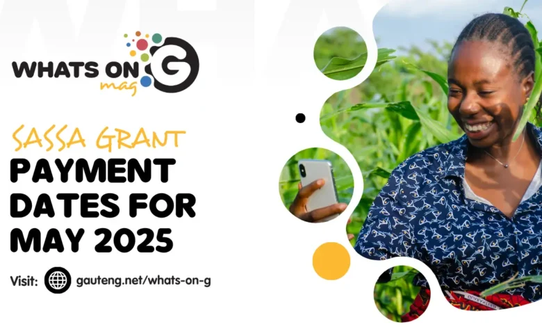 SASSA Payment Dates for May 2025: What You Need to Know