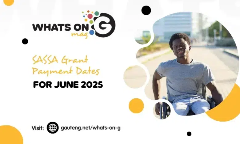 What's on G - SASSA Grant Payment Dates For June 2025