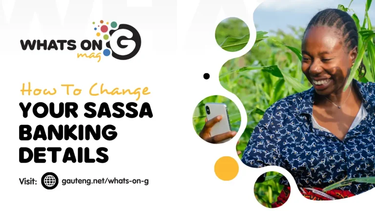 How to Change Your Banking Details for SASSA Grants : A Step-by-Step Guide