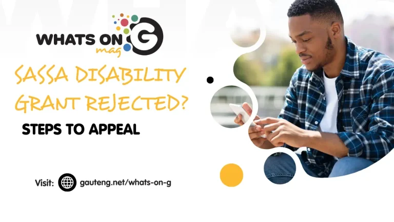 What Happens If Your SASSA Disability Grant Is Rejected? Steps to Appeal