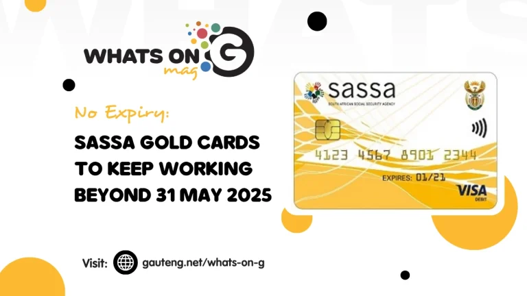 No Expiry: SASSA Gold Cards to Keep Working Beyond 31 May 2025
