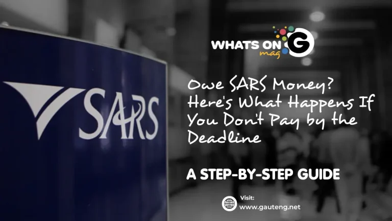Owe SARS Money? Here’s What Happens If You Don’t Pay by the Deadline