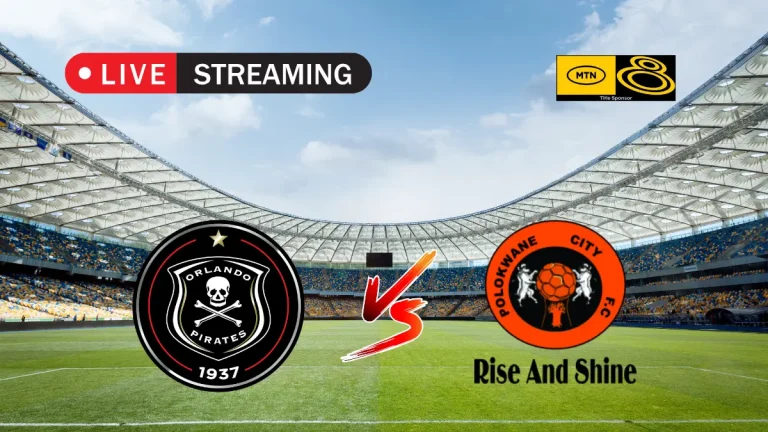 MTN8: ORLANDO PIRATES VS POLOKWANE CITY LIVE STREAM – 2 AUGUST 2025