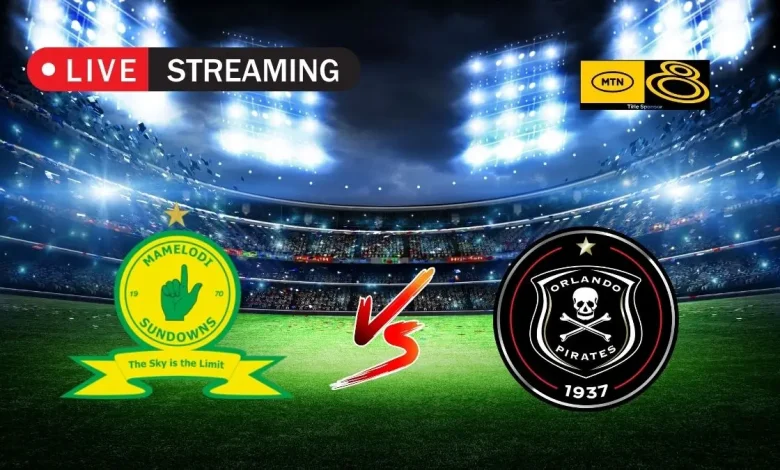 SUNDOWNS VS PIRATES LIVE STREAM – MTN8 SEMI-FINAL 2ND LEG (23 AUGUST 2025)