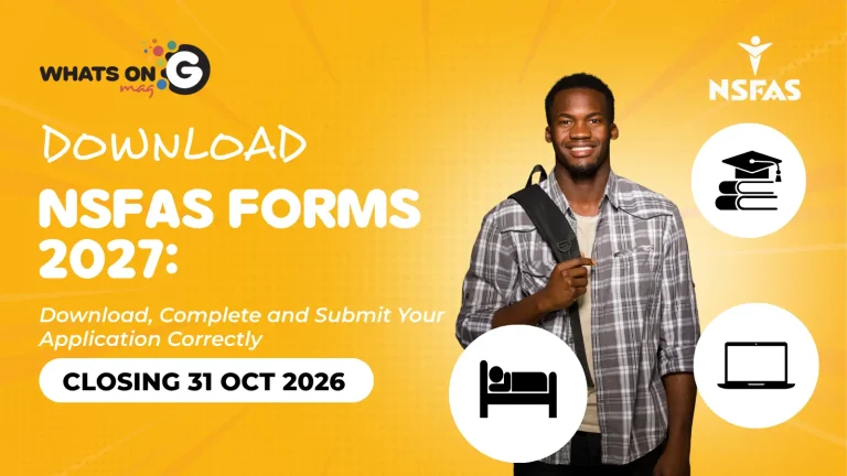 NSFAS Forms 2027: Download, Complete and Submit Your Application Correctly NSFAS Forms 2027: Download, Complete and Submit Your Application Correctly