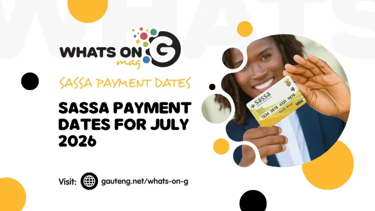 SASSA Payment Dates for July 2026 Confirmed: Grant Amounts, Card Changes and What Beneficiaries Need to Know