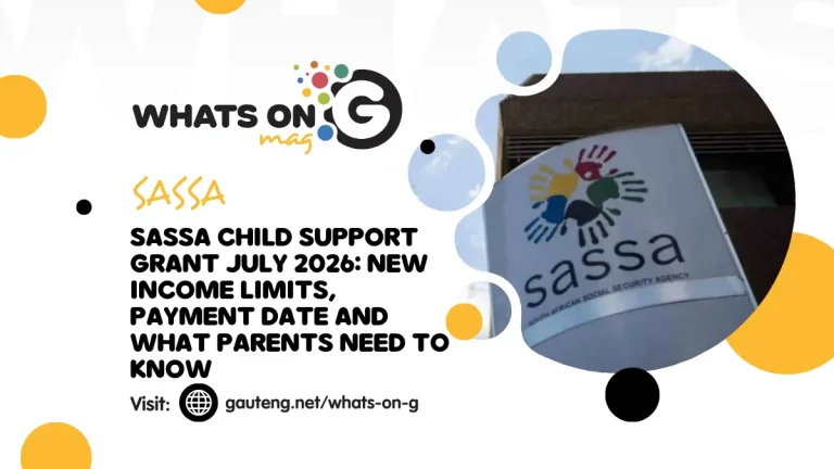 SASSA Child Support Grant July 2026: New Income Limits, Payment Date and What Parents Need to Know