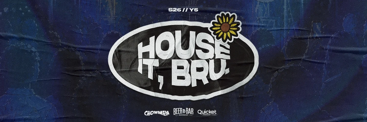 HOUSE IT, BRU // 5 Year Birthday Celebration